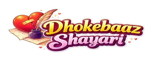 Dhokebaaz Shayari – Heart Broken & Emotional Shayari Hub – 2026